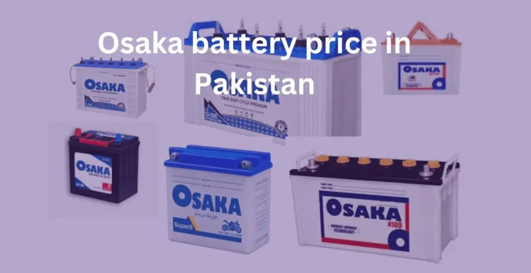 Osaka Battery Prices in Pakistan 2 Different models of Osaka batteries with title of Osaka battery Price in Pakistan