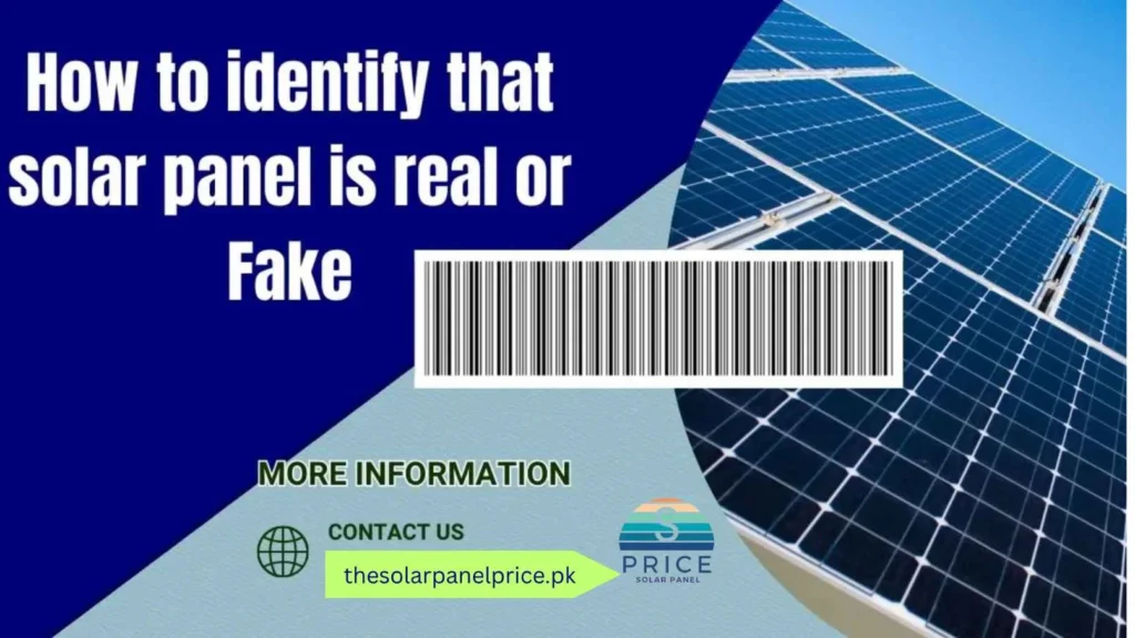 check solar panel authenticity 1 "How to verify the authenticity of solar panel using barcode and visual checks – guide from thesolarpanelprice.pk"